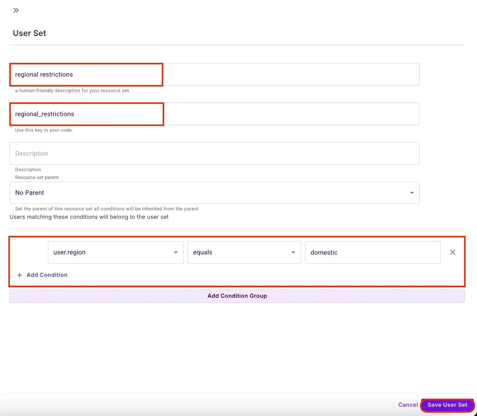 User Set form named regional restrictions with the key regional_restrictions and the condition user.region equals domestic